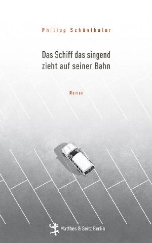 Das Schiff das singend zieht auf seiner Bahn