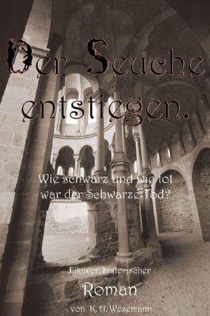 Der Seuche entstiegen, Wie schwarz und wie tot war der schwarze Tod