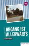 Abgang ist allerwärts