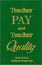 Teacher Pay and Teacher Quality