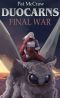 Duocarns - Final War: Fantasy Roman | Paranormale Romanze | Abenteuerroman (Duocarns Fantasy-Serie 10) (German Edition)