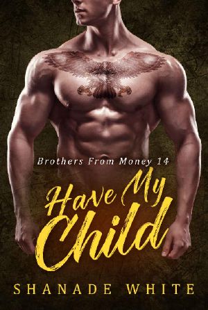 Have My Child · BWWM Romance (Brothers From Money Book 14)