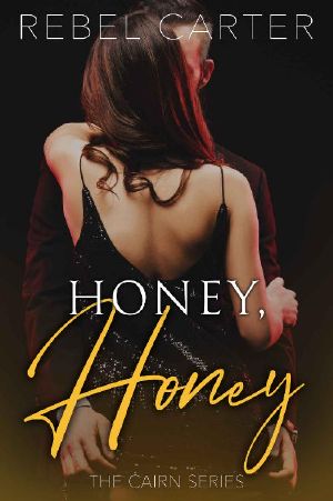 Honey, Honey: The Cairn Series