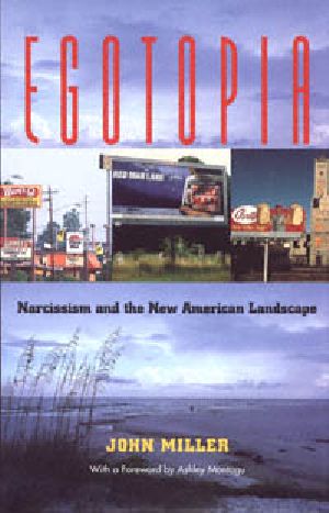 Egotopia · Narcissism and the New American Landscape