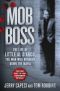 Mob Boss · The Life of Little Al D’Arco, the Man Who Brought Down the Mafia