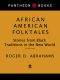 African American Folktales · Stories From Black Traditions in the New World (The Pantheon Fairy Tale and Folklore Library)