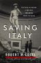 Saving Italy · the Race to Rescue a Nation's Treasures From the Nazis