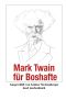 Mark Twain für Boshafte