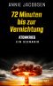 72 Minuten bis zur Vernichtung · Atomkrieg - ein Szenario