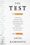 The Test · Why Our Schools Are Obsessed With Standardized Testing–But You Don’t Have to Be