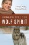 Wolf Spirit · A Story of Healing, Wolves and Wonder