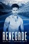 Renegade: An Intrigue Action Adventure Romance (The Renegade Series Book 1)