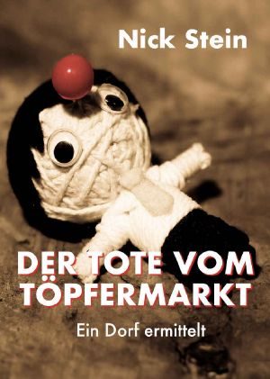 Der Tote vom Töpfermarkt: Ein Dorf ermittelt