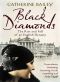 Black Diamonds · The Rise and Fall of an English Dynasty