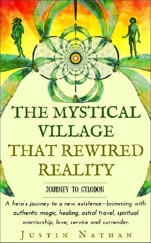 The Mystical Village That Rewired Reality