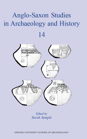 Anglo-Saxon Studies in Archaeology and History 14 · Early Medieval Mortuary Practices