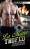 La Mujer Trofeo · Romance, Amor Libre Y Sexo Con El Futbolista Millonario (Novela Romántica Y Erótica en Español · Deporte)