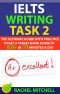 IELTS Writing Task 2 · The Ultimate Guide with Practice to Get a Target Band Score of 8.0+ In 10 Minutes a Day