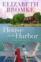 House on the Harbor · A Birch Harbor Novel