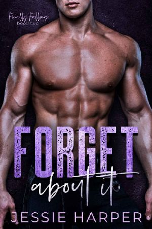 Forget About It · an Enemies to Lovers Romance (Finally Falling Book 2)