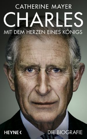 Charles · Mit dem Herzen eines Königs · Die Biografie