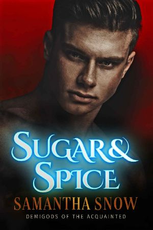 Sugar And Spice: A Reverse Harem Paranormal Romance (Demigods Of The Acquainted Book 1)