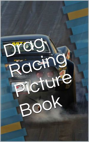 Drag Racing Picture Book