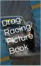 Drag Racing Picture Book