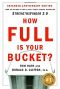 How Full Is Your Bucket? · Expanded Anniversary Edition by Tom Rath · Ph.D. Donald O. Clifton