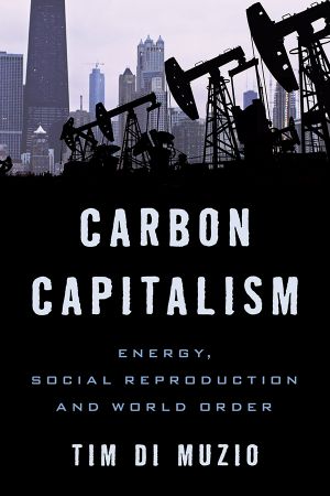 Carbon Capitalism · Energy, Social Reproduction and World Order