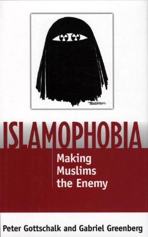 Islamophobia · Making Muslims the Enemy