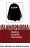 Islamophobia · Making Muslims the Enemy