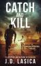 Catch and Kill: A high-tech conspiracy thriller (Shadow Operatives Book 2)