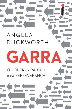 Garra · O Poder Da Paixão E Da Perseverança