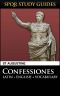 Augustine · the Confessions in Latin + English (SPQR Study Guides Book 19)