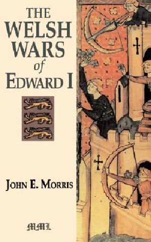 The Welsh Wars of Edward I