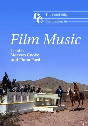 The Cambridge Companion to Film Music (Cambridge Companions to Music)