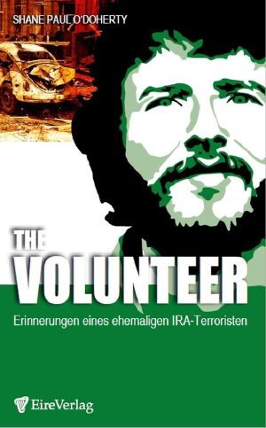 The Volunteer · Erinnerungen eines ehemaligen IRA-Terroristen