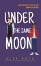 Under the Same Moon (Seven Days to Fall in Love #5)