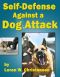 Self-Defense Against a Dog Attack