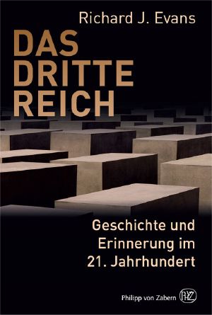 Das Dritte Reich · Geschichte und Erinnerung im 21. Jahrhundert