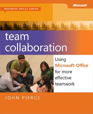 Team Collaboration · Using Microsoft® Office for More Effective Teamwork