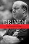 Driven · An Autobiography