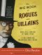 The Big Book of Rogues and Villains