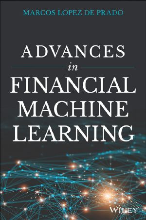 Advances in Financial Machine Learning