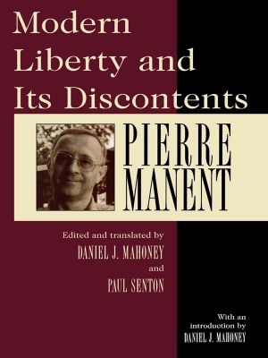 Modern Liberty and Its Discontents