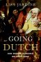 Going Dutch · How England Plundered Holland's Glory