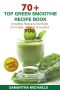 70 Top Green Smoothie Recipe Book