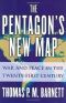 The Pentagon's New Map: War and Peace in the Twenty-First Century