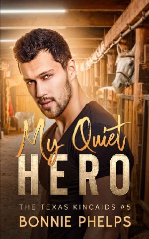 My Quiet Hero: Two people seeking their own paths but finding each other (The Texas Kincaids Book 5)